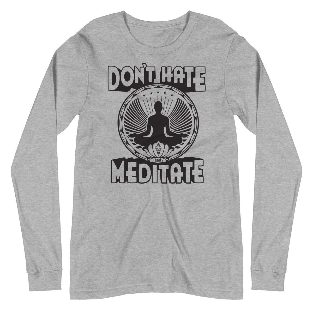 Don&#39;t Hate Meditate Vintage Graphic Long Sleeve Tee | Funny Mindfulness T-Shirt Athletic Heather- Solid Threads
