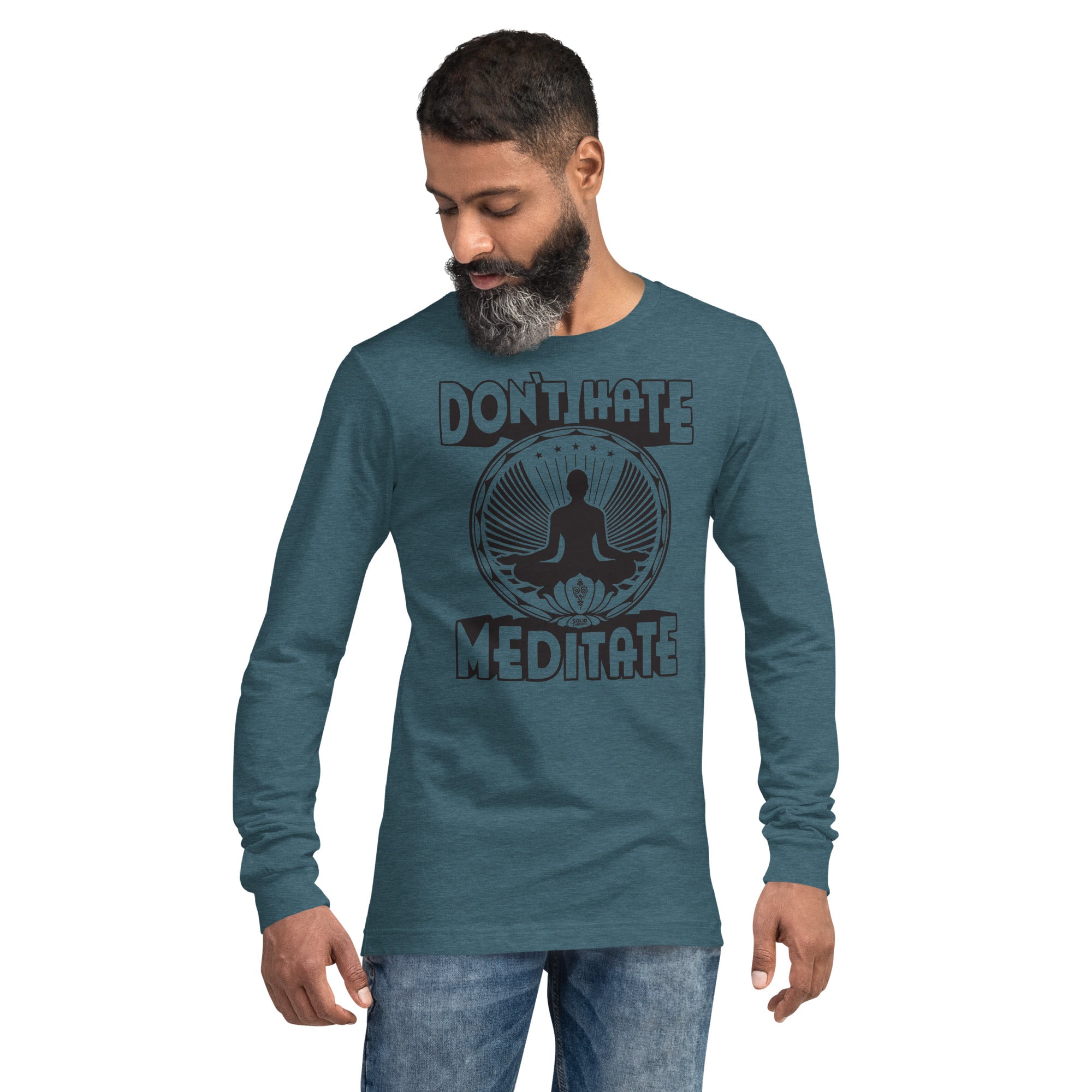 Don't Hate Meditate Vintage Graphic Long Sleeve Tee | Funny Mindfulness T-Shirt Heather Deep Teal Model - Solid Threads