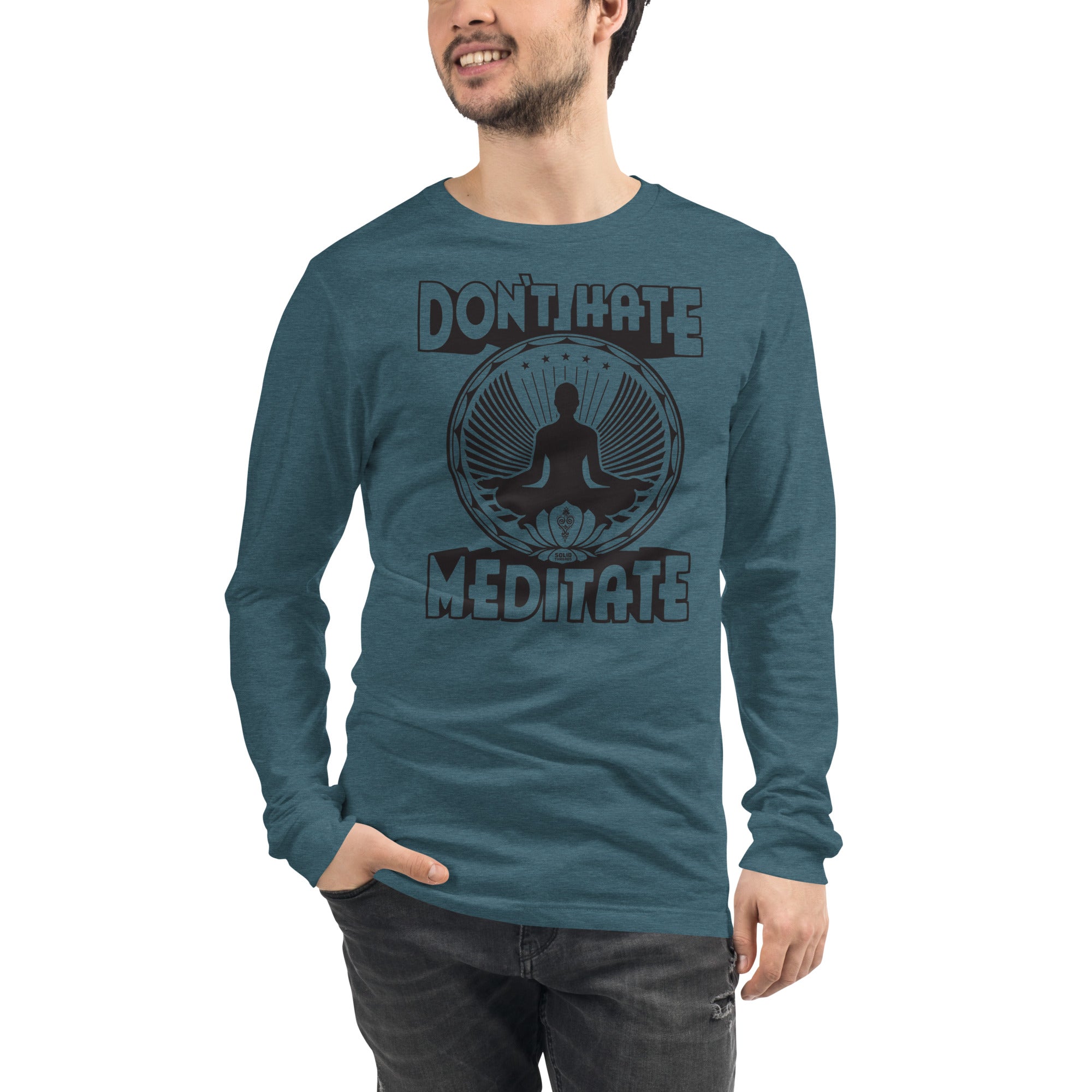 Don't Hate Meditate Vintage Graphic Long Sleeve Tee | Funny Mindfulness T-Shirt Heather Deep Teal Model Closeup - Solid Threads