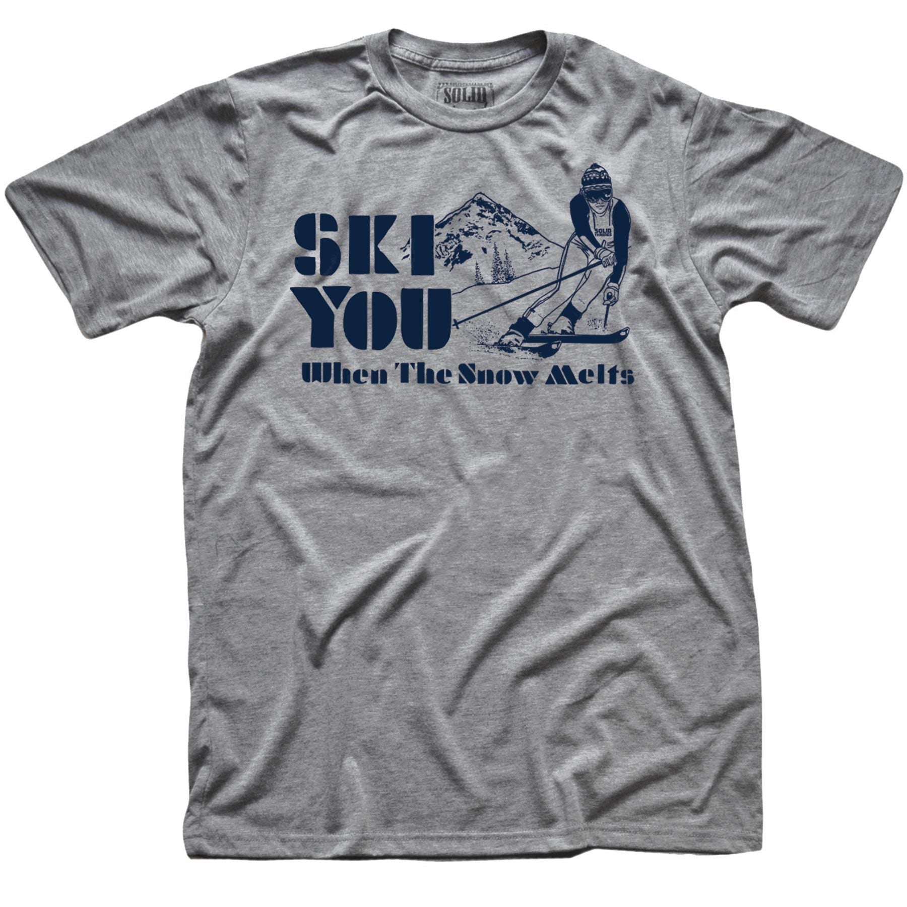 Men's Ski You When The Snow Melts Vintage Graphic T-Shirt | Funny Snow Mountain Tee | Solid Threads