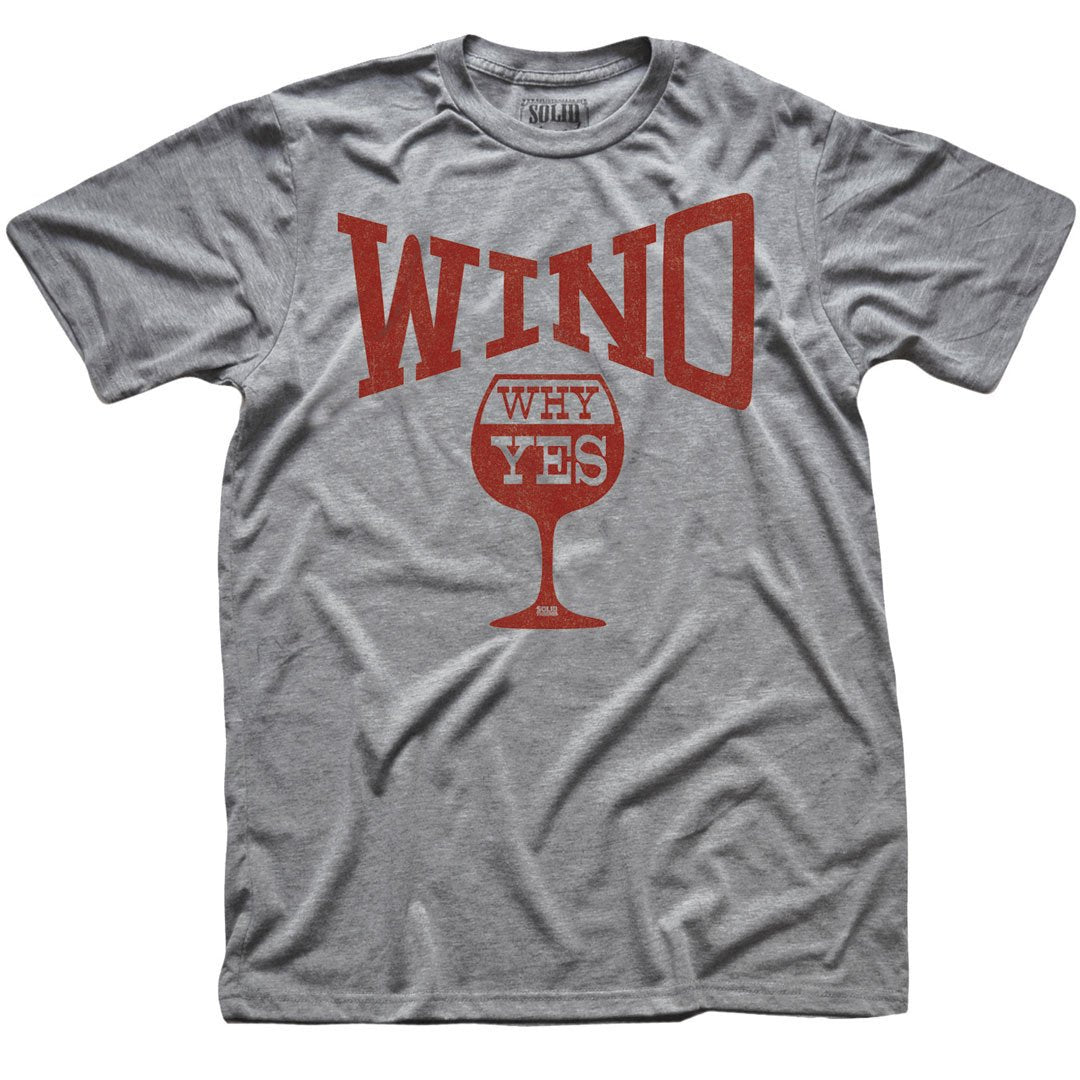 Men&#39;s Wino...Why Yes Cool Drinking Graphic T-Shirt | Vintage Vineyard Tee | Solid Threads