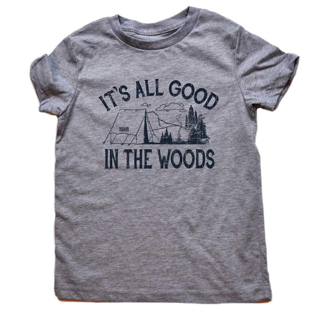 Kid&#39;s It&#39;s All Good in the Woods Retro Nature Graphic Tee | Funny Camping T-shirt | Solid Threads