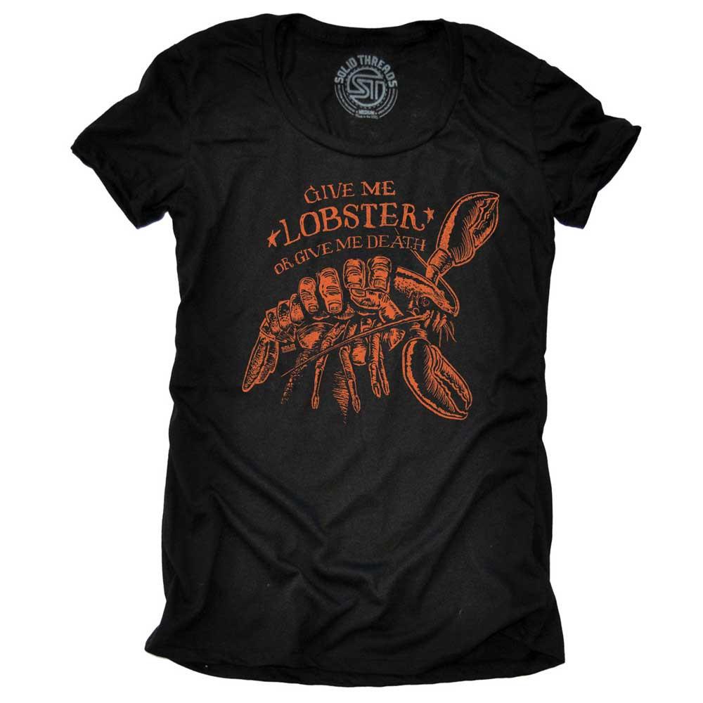 Women&#39;s Give Me Lobster Or Give Me Death Vintage Graphic T-Shirt | Funny Seafood Tee | Solid Threads