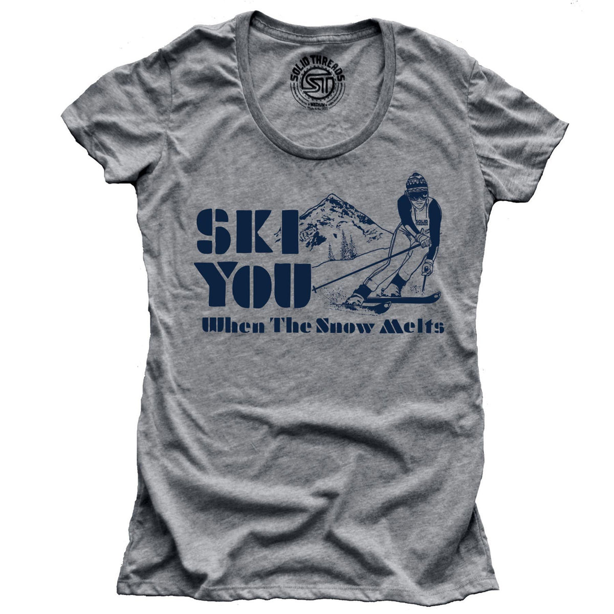 Women&#39;s Ski You When The Snow Melts Vintage Graphic T-Shirt | Funny Snow Sports Tee | Solid Threads