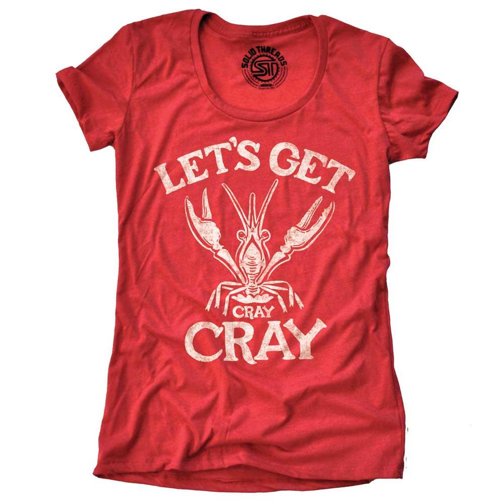 Women&#39;s Let&#39;s Get Cray Cray Vintage Seafood Graphic Tee | Funny Beach Party T-shirt | SOLID THREADS