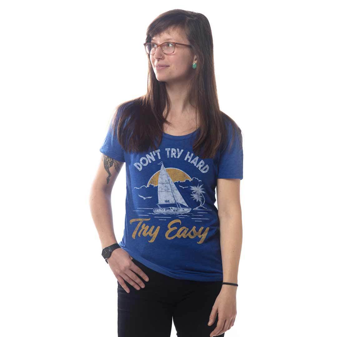 Women's Don'T Try Hard Try Easy Cool Graphic T-Shirt | Vintage Sailboat Tee on Model | Solid Threads