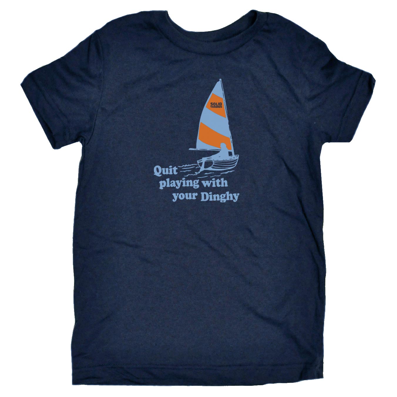 Kid's Quit Playing With Your Dinghy Retro Graphic Tee | Funny Sailboat Ivory T-Shirt | SOLID THREADS
