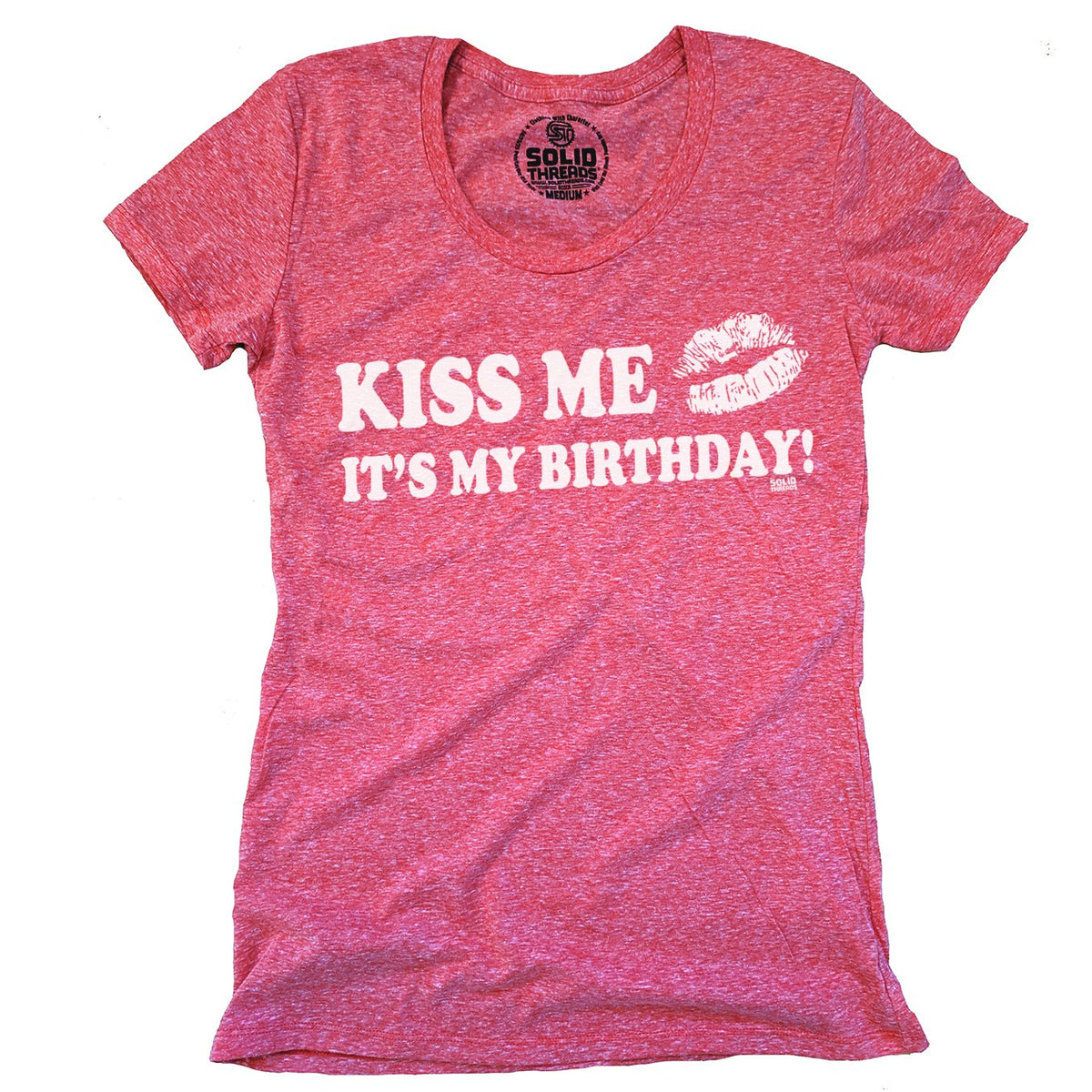 Women&#39;s Kiss Me It&#39;s My Birthday Cool Celebration Graphic T-Shirt | Funny Party Tee | Solid Threads