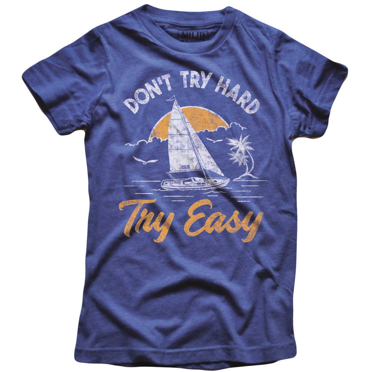 Women&#39;s Don&#39;t Try Hard, Try Easy Vintage Graphic Crop Top | Retro Sailboat T-shirt | Solid Threads