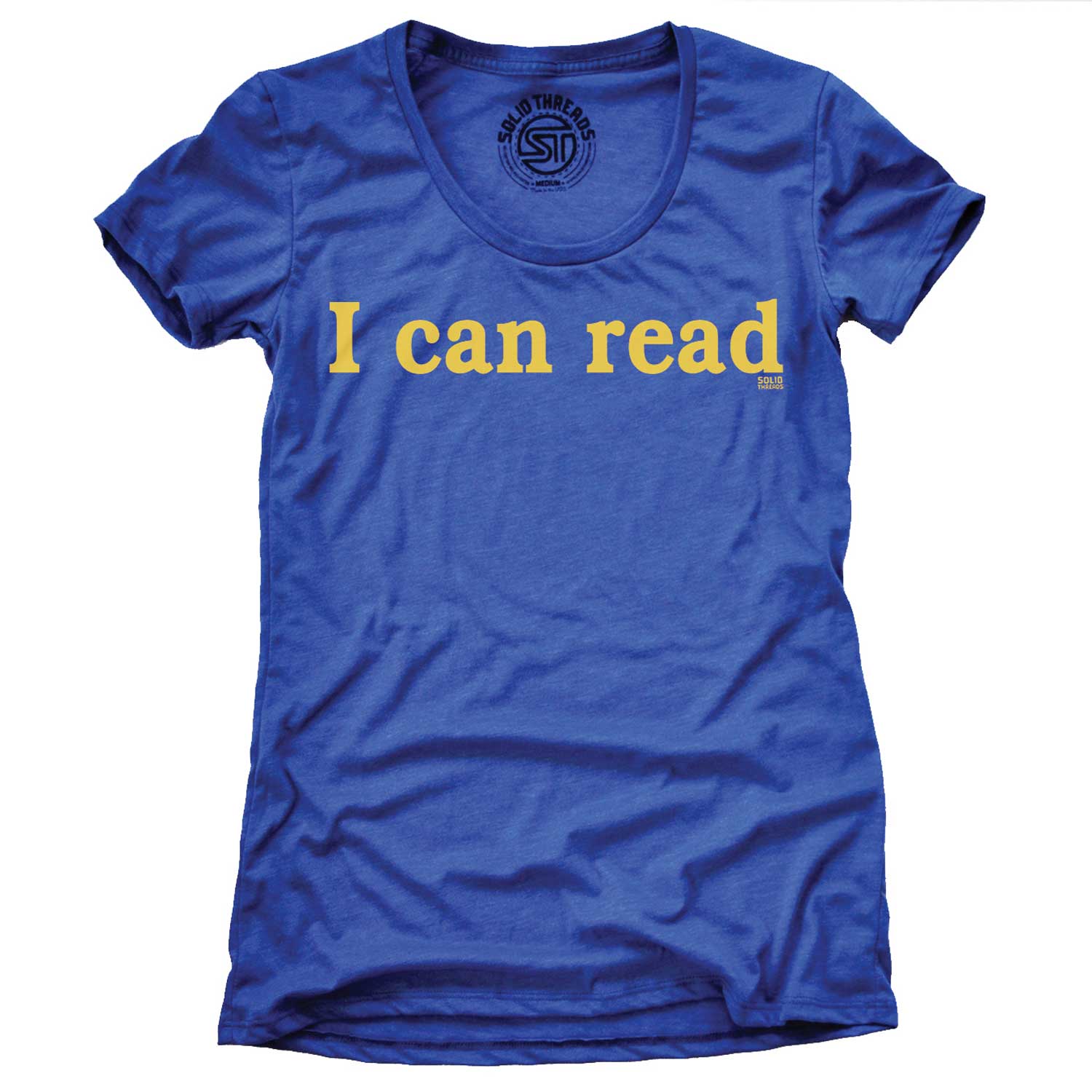 Women's I Can Read Funny Nerdy Stoner Graphic T-Shirt | Vintage Bookworm Tee | Solid Threads