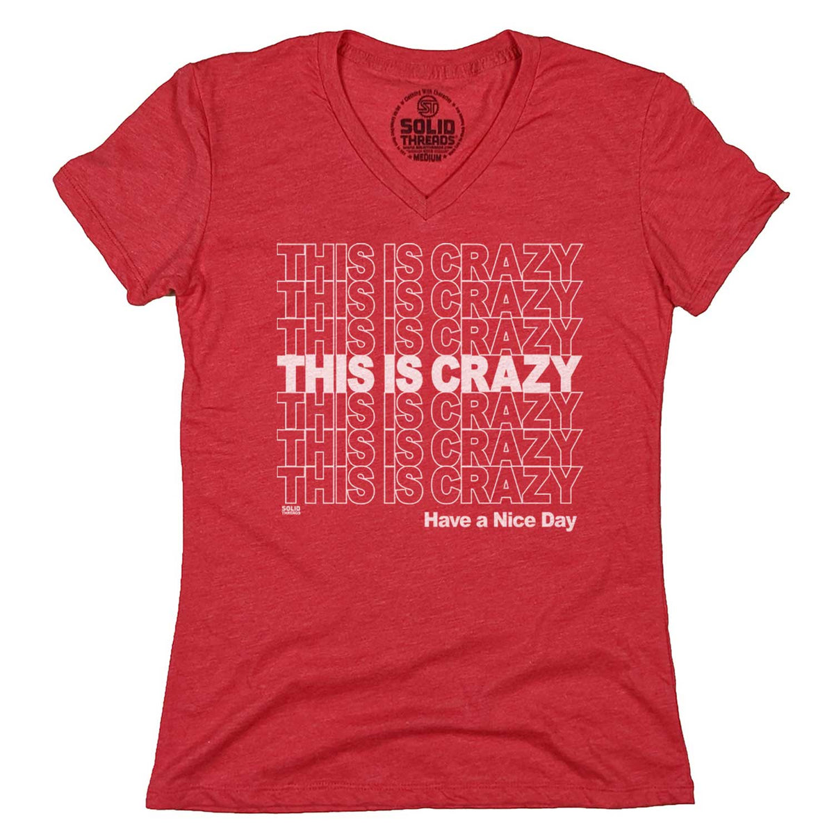 Women&#39;s This is Crazy, Have a Nice Day Vintage Graphic V-Neck Tee | Movie T-shirt | Solid Threads