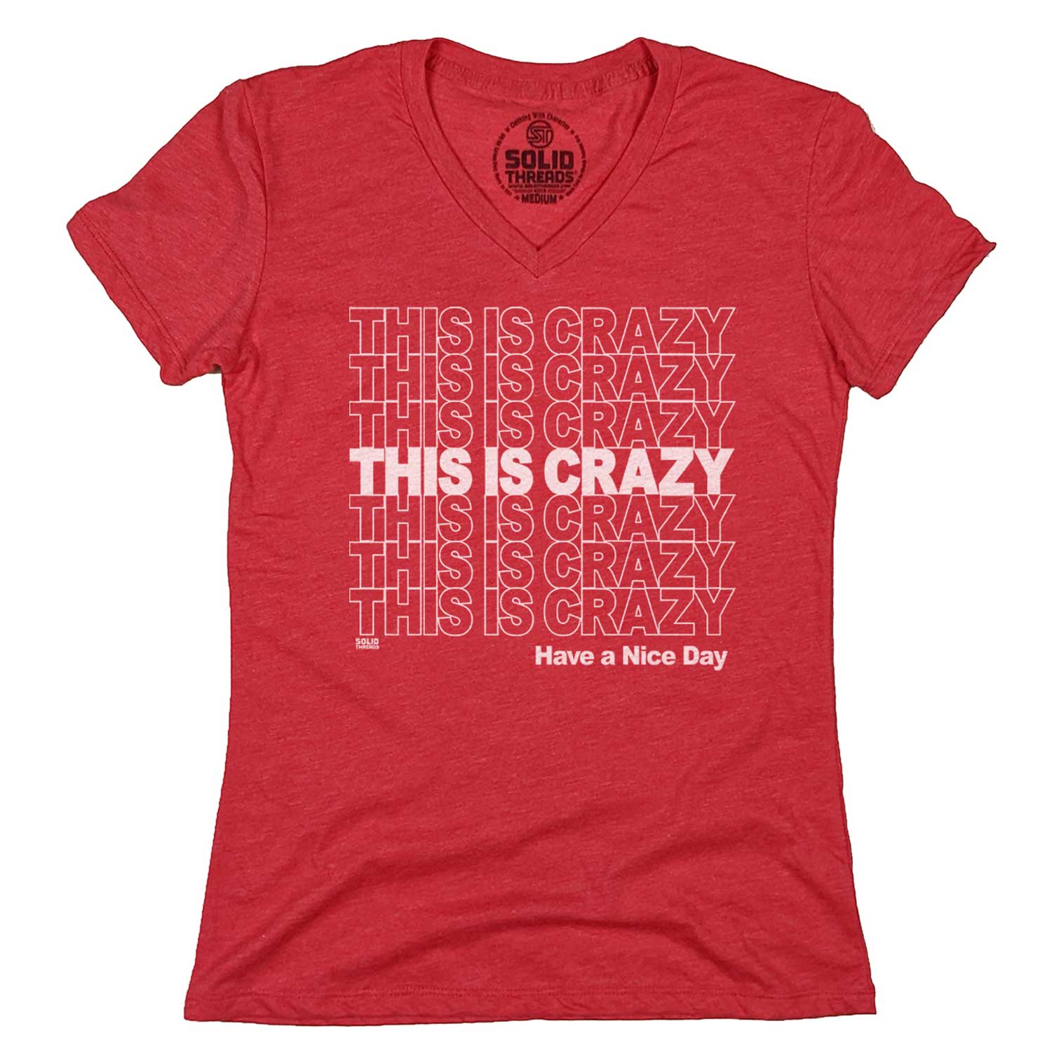 Women's This is Crazy, Have a Nice Day Vintage Graphic V-Neck Tee | Movie T-shirt | Solid Threads