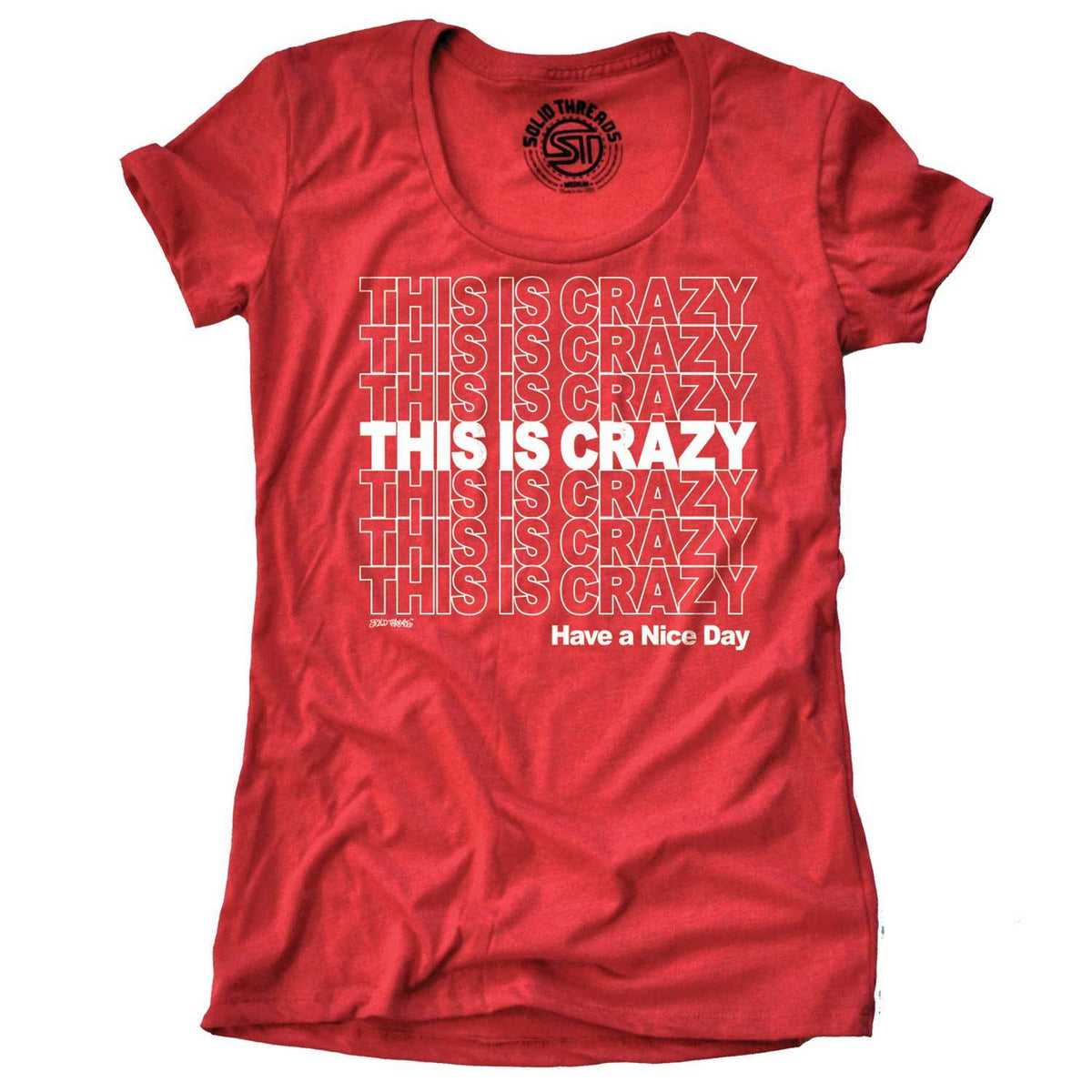 Women&#39;s This is Crazy Have a Nice Day Graphic Tee | Funny National Lampoons T-Shirt | Solid Threads